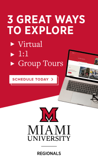 "3 Great Ways to Explore: Virtual, 1:1, or Group Tours - Schedule Today" Miami University Regionals